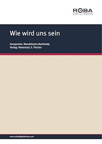 Wie wird uns sein - Mendelsohn-Bartholdy - E-Book