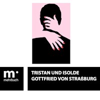 Tristan und Isolde - Gottfried von Straßburg - E-Book
