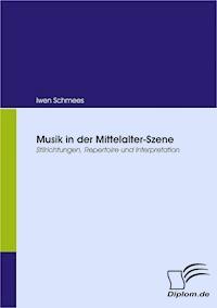 Musik in der Mittelalter-Szene - Iwen Schmees - E-Book