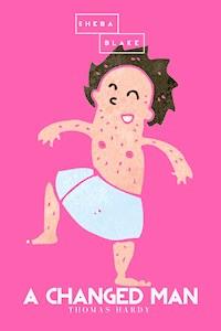 A Changed Man | The Pink Classics - Thomas Hardy. - E-Book