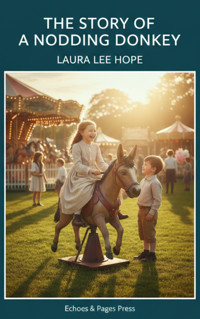 The Story of a Nodding Donkey - Laura Lee Hope - E-Book