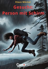 Gesucht: Person mit Schirm - Klaus Möckel - E-Book