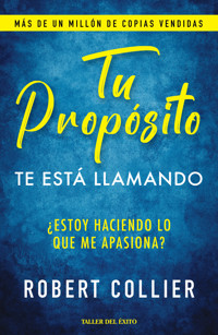 Tu propósito: Te está llamando - Robert Collier - E-Book