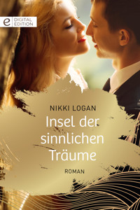 Insel der sinnlichen Träume - Nikki Logan - E-Book