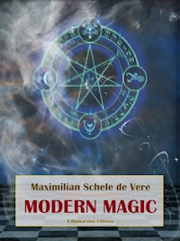 Modern Magic - Maximilian Schele de Vere - E-Book