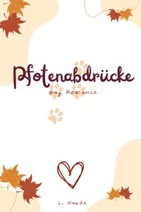 Pfotenabdrücke - L. Hawke - E-Book