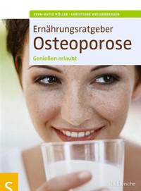 Ernährungsratgeber Osteoporose - Sven-David Müller - E-Book
