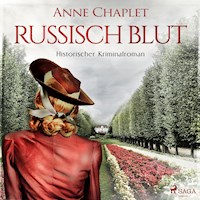 Russisch Blut - Historischer Kriminalroman (Ungekürzt) - Anne Chaplet - Hörbuch