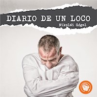 Diario de un loco - Nikolái Gógol - Hörbuch
