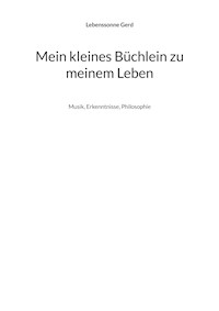 Mein kleines Büchlein zu meinem Leben - Lebenssonne Gerd - E-Book