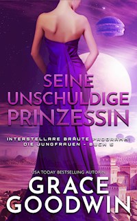 Seine unschuldige Prinzessin - Grace Goodwin - E-Book