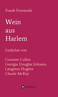 Wein aus Harlem - Frank Freimuth - E-Book