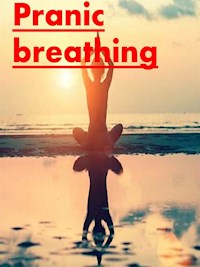 Pranic  breathing - Angela Heal - E-Book