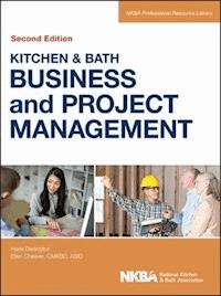 Kitchen and Bath Business and Project Management - - E-Book