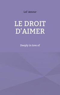 Le droit d'aimer - Lol' Amour - E-Book