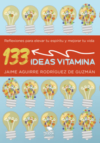 133 ideas vitamina - Jaime Aguirre Rodríguez de Guzmán - E-Book