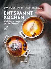 Entspannt kochen - Eva Rossmann - E-Book