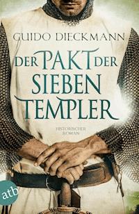 Der Pakt der sieben Templer - Guido Dieckmann - E-Book
