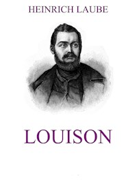Louison - Heinrich Laube - E-Book