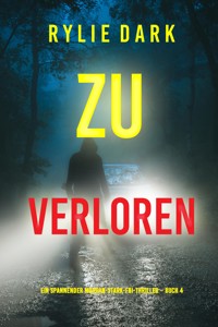 Zu verloren (Ein spannender Morgan-Stark-FBI-Thriller – Buch 4) - Rylie Dark - E-Book