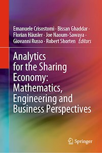 Analytics for the Sharing Economy: Mathematics, Engineering and Business Perspectives - - E-Book