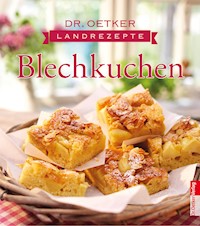 Landrezepte Blechkuchen - Dr. Oetker - E-Book