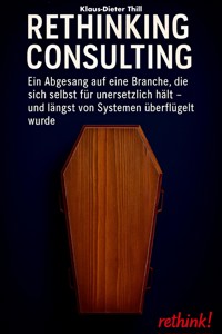 Rethinking Consulting - Klaus-Dieter Thill - E-Book