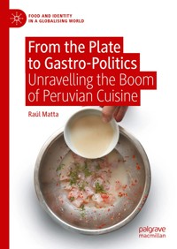 From the Plate to Gastro-Politics - Raúl Matta - E-Book