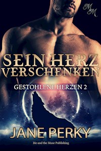 Sein Herz verschenken - Jane Perky - E-Book
