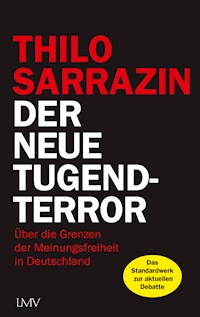 Der neue Tugendterror - Thilo Sarrazin - E-Book