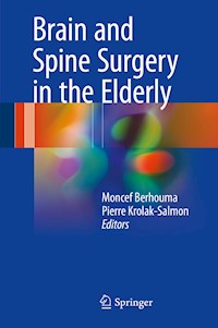 Brain and Spine Surgery in the Elderly -  - E-Book