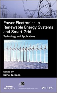 Power Electronics in Renewable Energy Systems and Smart Grid - Bimal K. Bose - E-Book