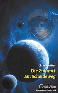 Zukunft am Scheideweg - Claude Peiffer - E-Book