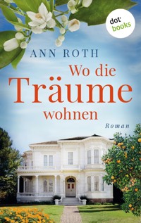 Wo die Träume wohnen - ANN ROTH - E-Book