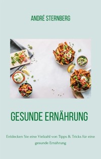 Gesunde Ernährung - André Sternberg - E-Book