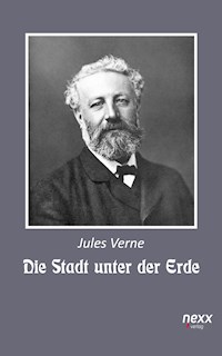 Die Stadt unter der Erde - Jules Verne - E-Book