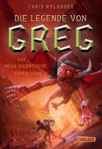 Die Legende von Greg 2: Das mega-gigantische Superchaos - Chris Rylander - E-Book