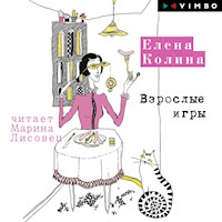 Взрослые игры - Елена Колина - Hörbuch