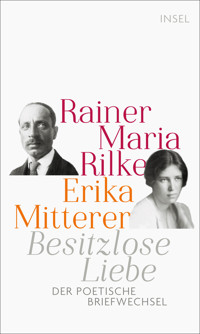 Besitzlose Liebe - Rainer Maria Rilke - E-Book