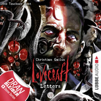 Lovecraft Letters - Lovecraft Letters, Folge 7 (Ungekürzt) - Christian Gailus - Hörbuch