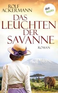 Das Leuchten der Savanne - Rolf Ackermann - E-Book