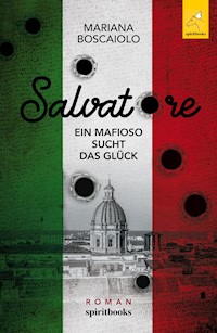 Salvatore - Ein Mafioso sucht das Glück - Mariana Boscaiolo - E-Book