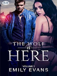 The Wolf Is There (Volume 1) - Emily Evans - E-Book