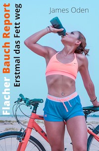 Flacher Bauch Report - James Oden - E-Book
