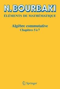 Algèbre commutative - N. Bourbaki - E-Book