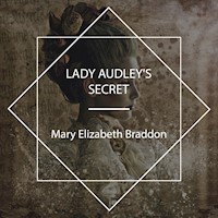Lady Audley's Secret - Mary Elizabeth Braddon - Hörbuch