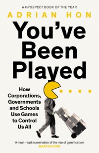 You've Been Played - Adrian Hon - E-Book