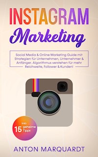 Instagram Marketing - Anton Marquardt - E-Book