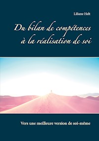 Du bilan de compétences à la réalisation de soi - Liliane Helt - E-Book