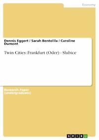 Twin Cities: Frankfurt (Oder) - Slubice - Dennis Eggert - E-Book